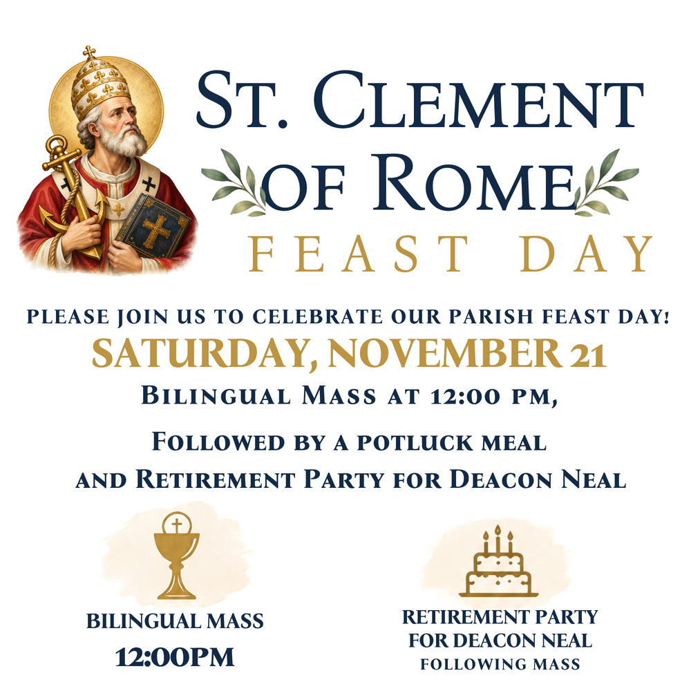 Flyer for the St. Clement of Rome Feast Day: Saturday, November 21, bilingual Mass at 12:00 pm followed by a potluck meal and retirement party for Deacon Neal.